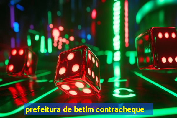 prefeitura de betim contracheque